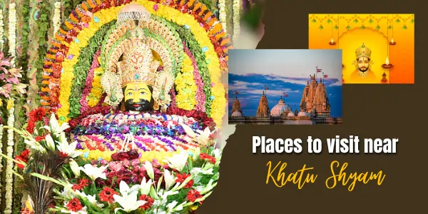 places to visit near khatu shyam mandir